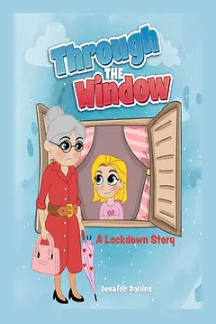 Cover of Through The Window by Jenafor Rollins